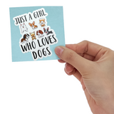 Just a Girl Who Loves Dogs Sticker