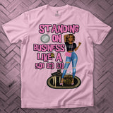 Standing On Business T Shirt